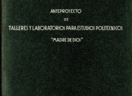Talleres y laboratorios Escuela Politécnica Madre de Dios (Funcadia). 1945