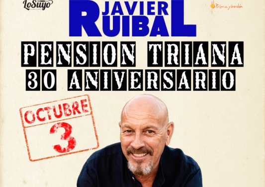 Javier Ruibal: Pensión Triana, 30 aniversario 