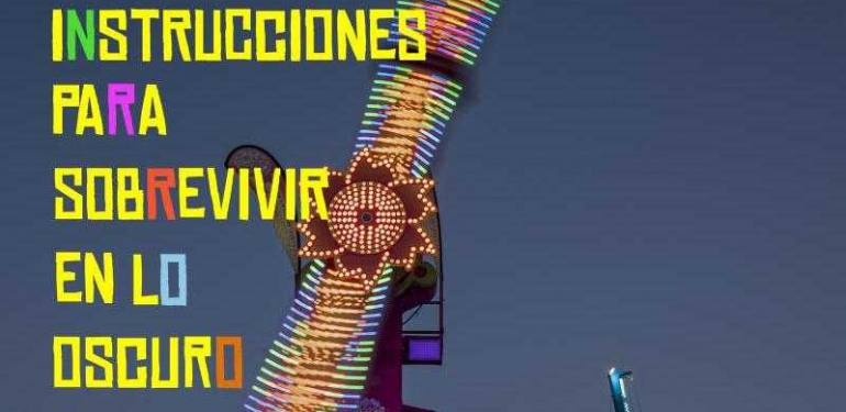 Instrucciones para sobrevivir en lo oscuro